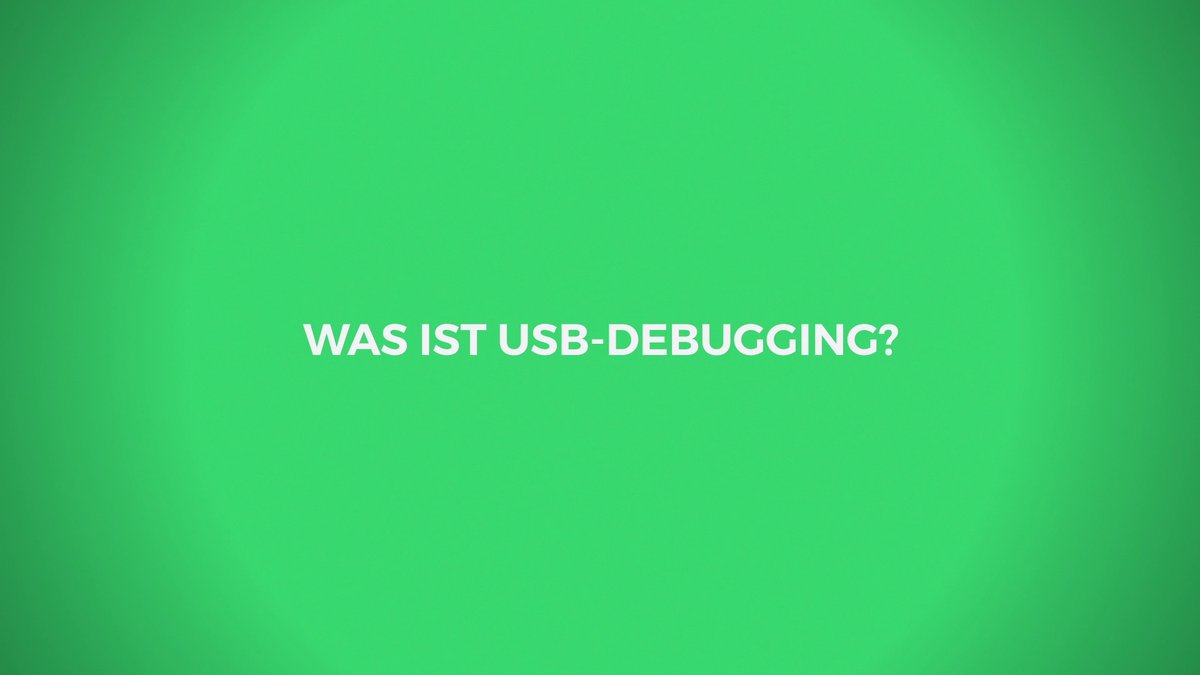 USB Debugging unter Android aktivieren USB Debugging unter Android aktivieren