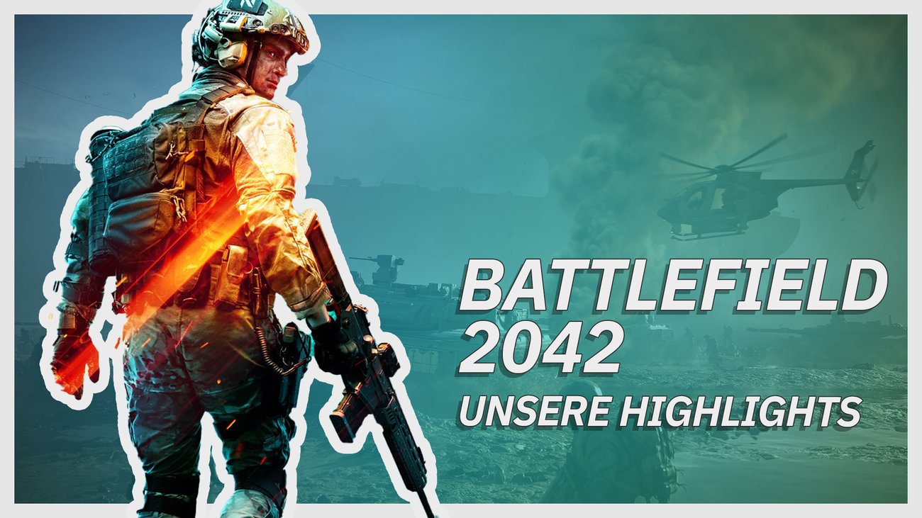 Battlefield 2042 – Unsere Highlights