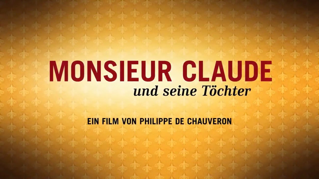 Monsieur Claude und seine Töchter – Trailer
