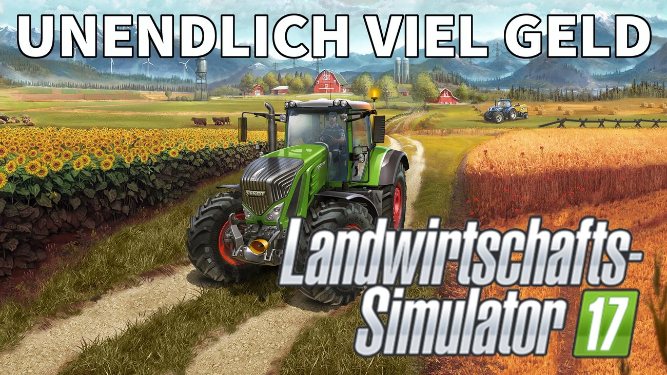 Landwirtschafts-Simulator 17 - Cheat für unendlich viel Geld