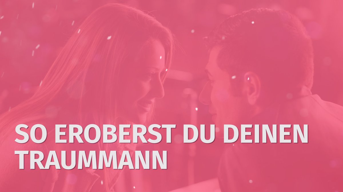 So eroberst du deinen Traummann