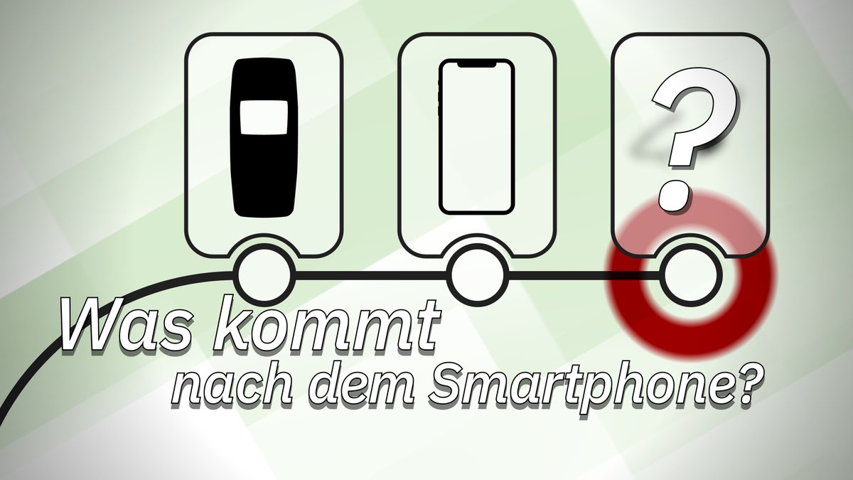 Was kommt nach dem Smartphone?