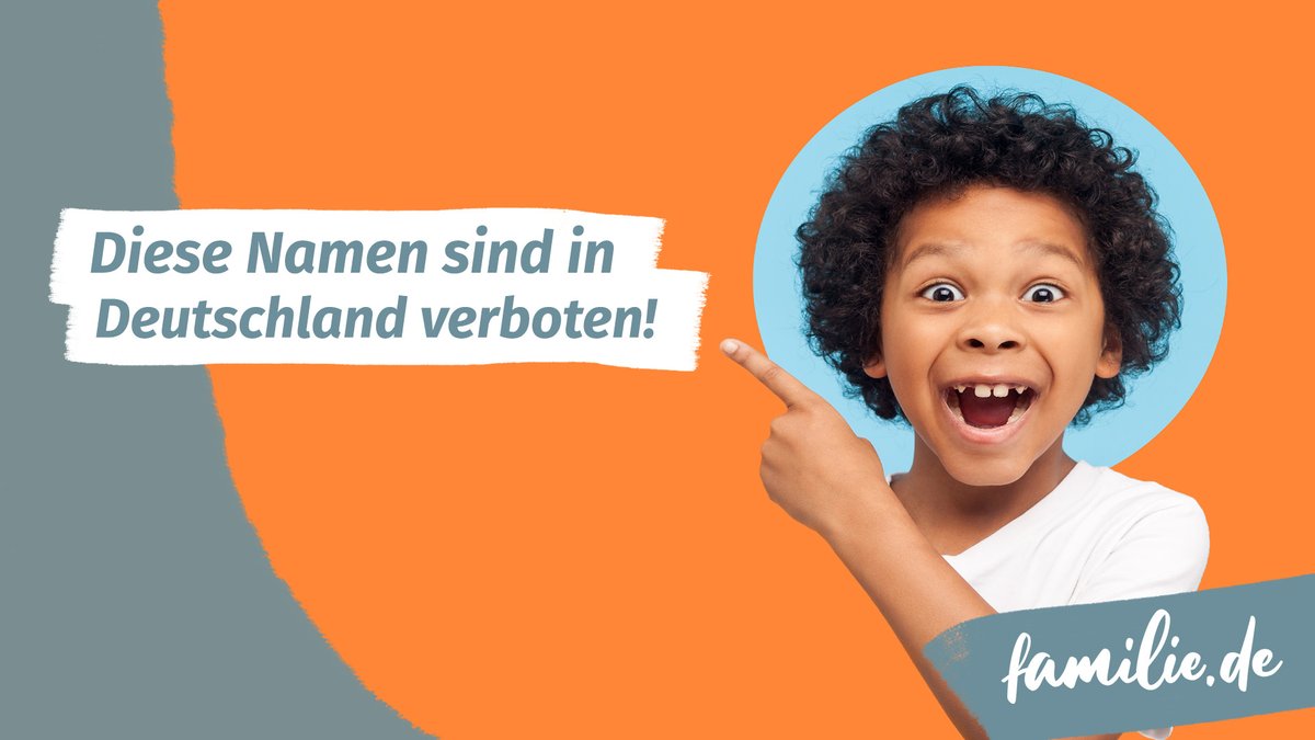 Diese Namen sind in Deutschland verboten Diese Namen sind in Deutschland verboten