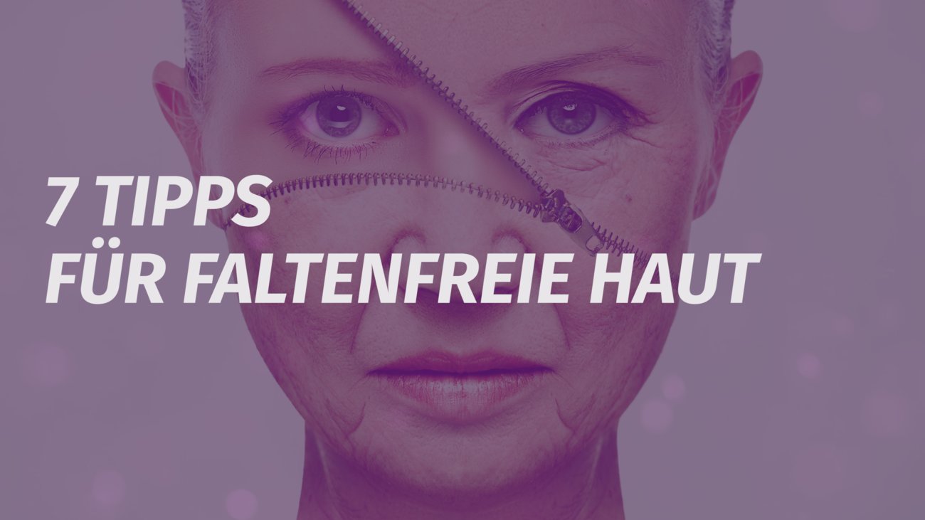 7 Tipps für faltenfreie Haut_desired.mp4
