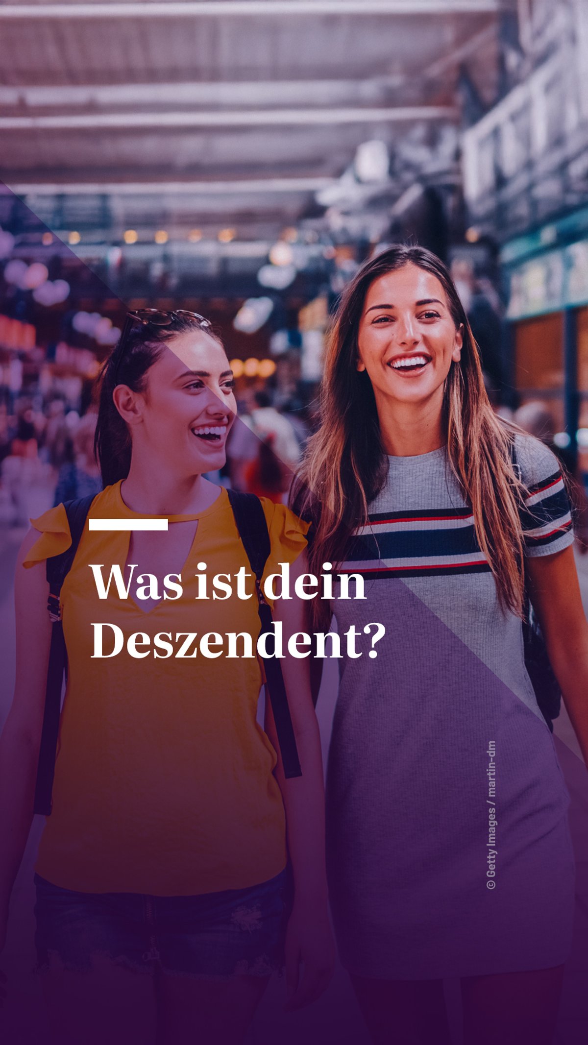 Kennst du deinen Deszendenten? Kennst du deinen Deszendenten?