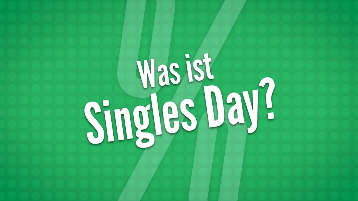 Was ist der „Singles Day“?