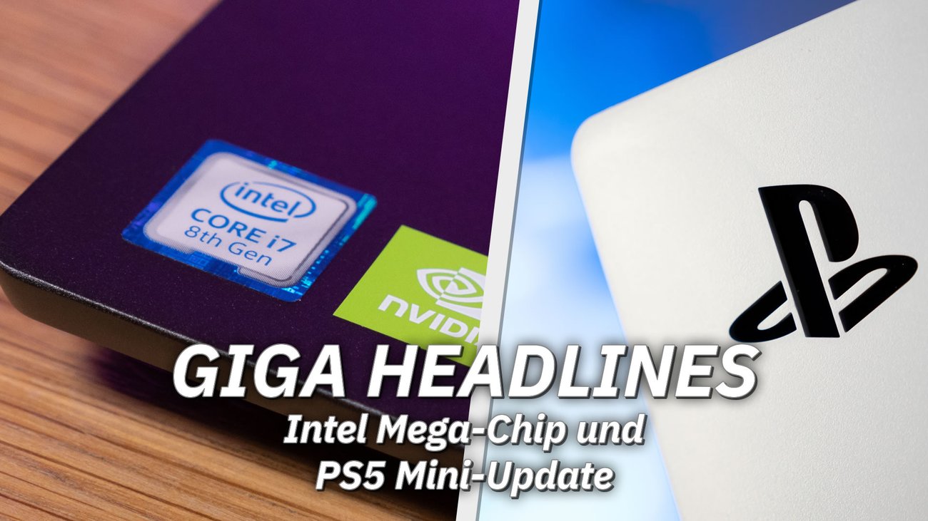 Intels Mega-Chip und PS5 Mini-Update – GIGA Headlines
