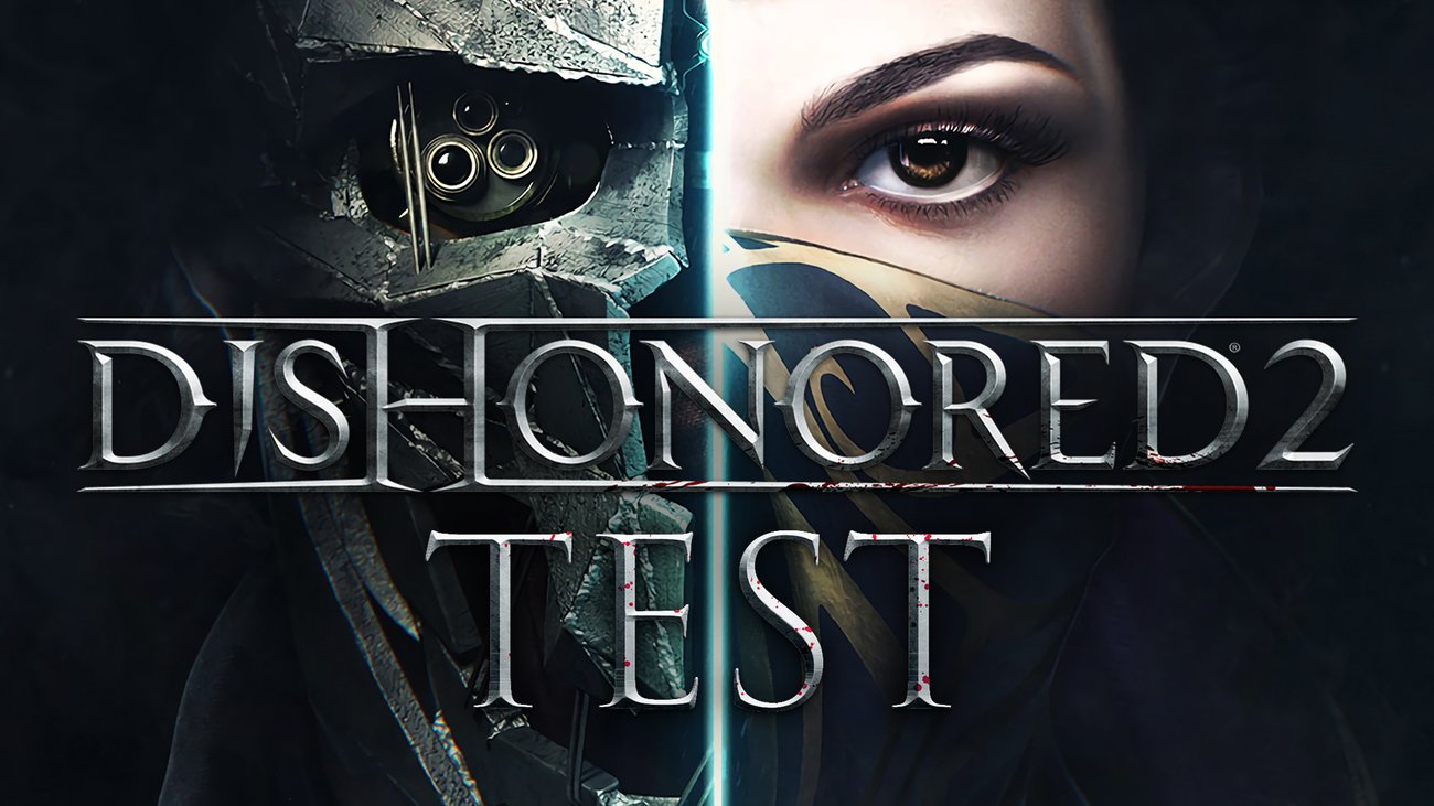 Dishonored 2 im Test