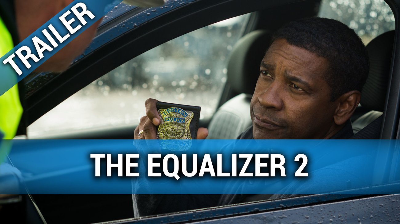 The Equalizer 2 - Trailer Deutsch