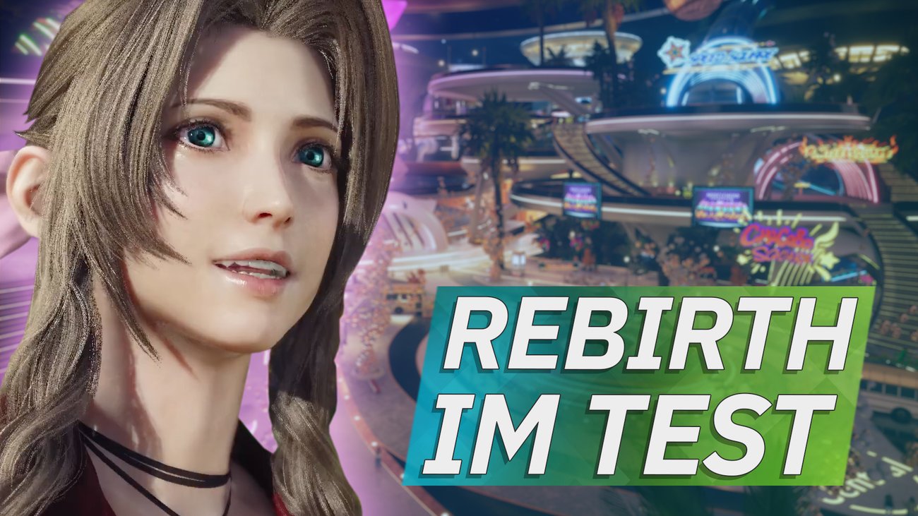 Test: Final Fantasy 7 Rebirth – Wiedergeburt oder lau wieder aufgewärmt?