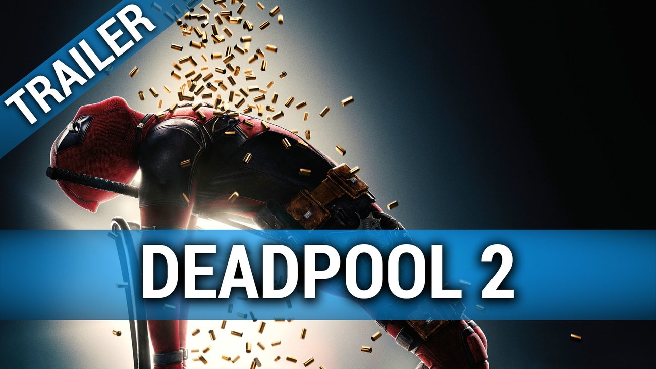 Deadpool 2 - Trailer #2 Deutsch