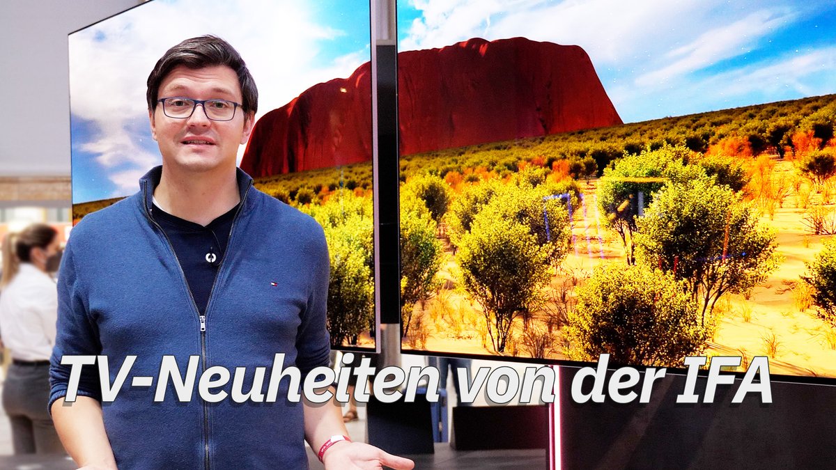 TV-Neuheiten von der IFA: Das können die neuen Fernseher TV-Neuheiten von der IFA: Das können die neuen Fernseher