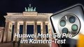 Huawei Mate 50 Pro im Kamera-Test: Ei...