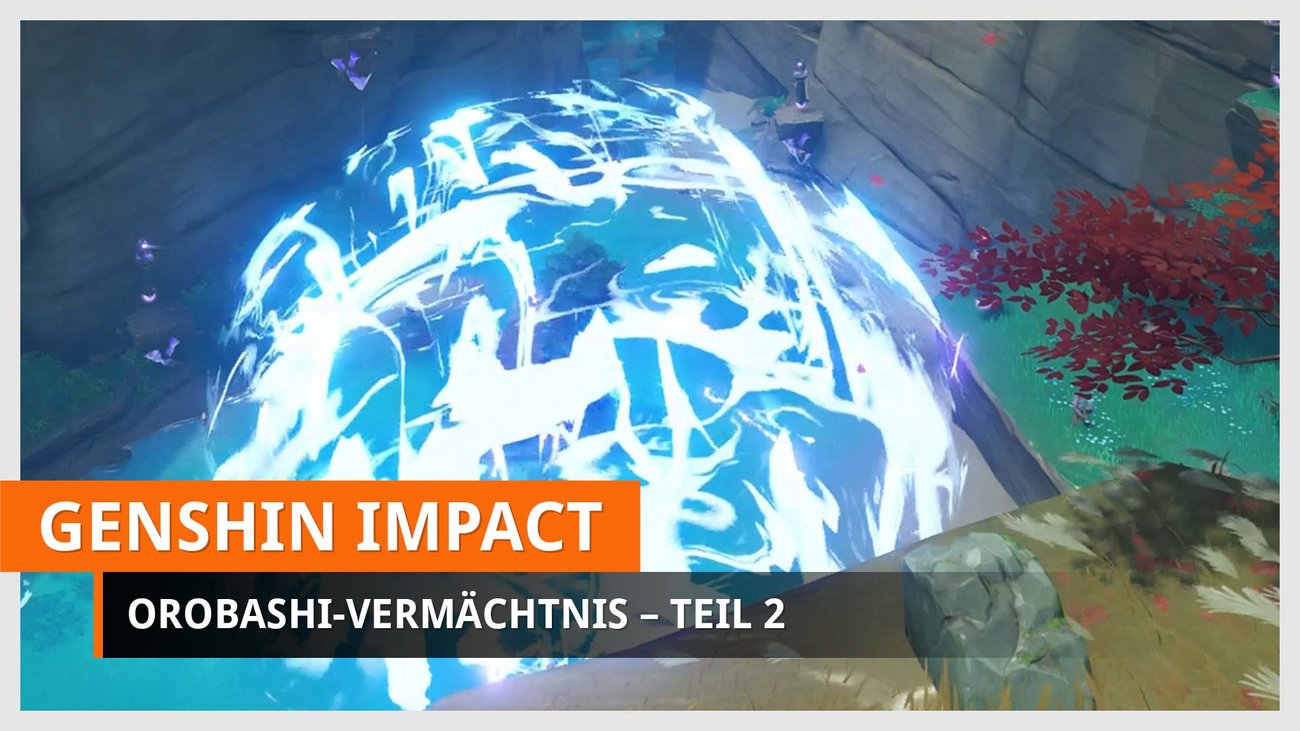 Genshin Impact | Weltauftrag: Orobashi-Vermächtnis Teil 2