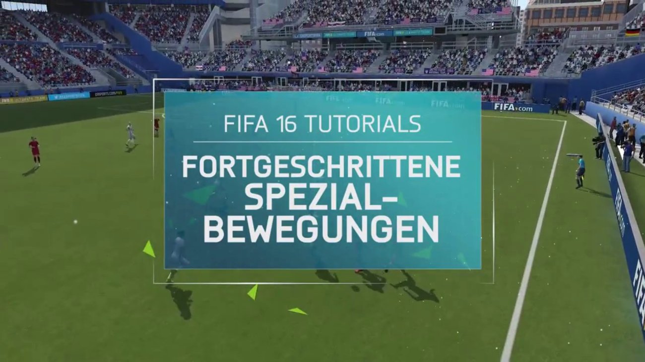 FIFA 16 fortgeschrittene Spezialbewegungen