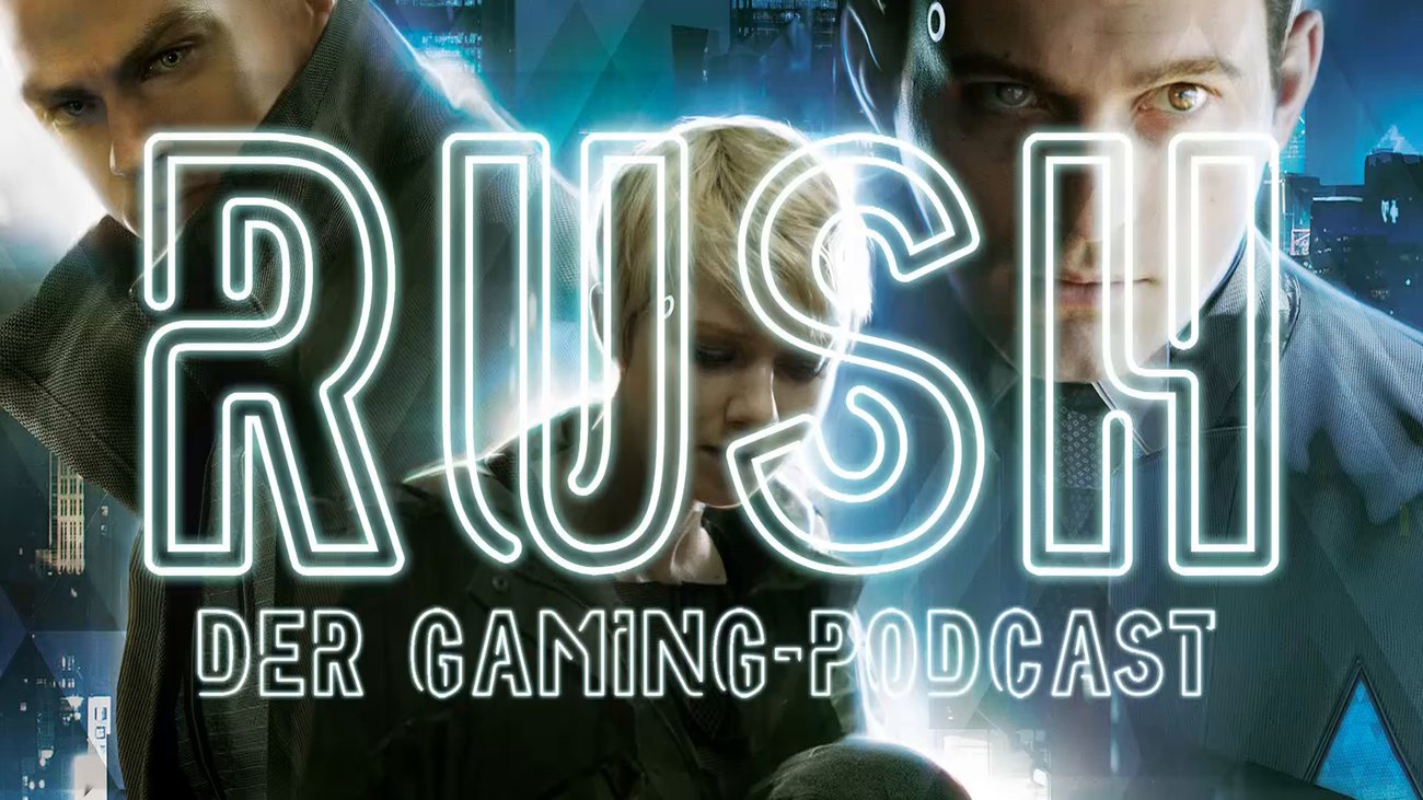 Folge 7: Menschen, Maschinen und Dark Souls // RUSH - Der Gaming-Podcast von GIGA GAMES und detektor.fm