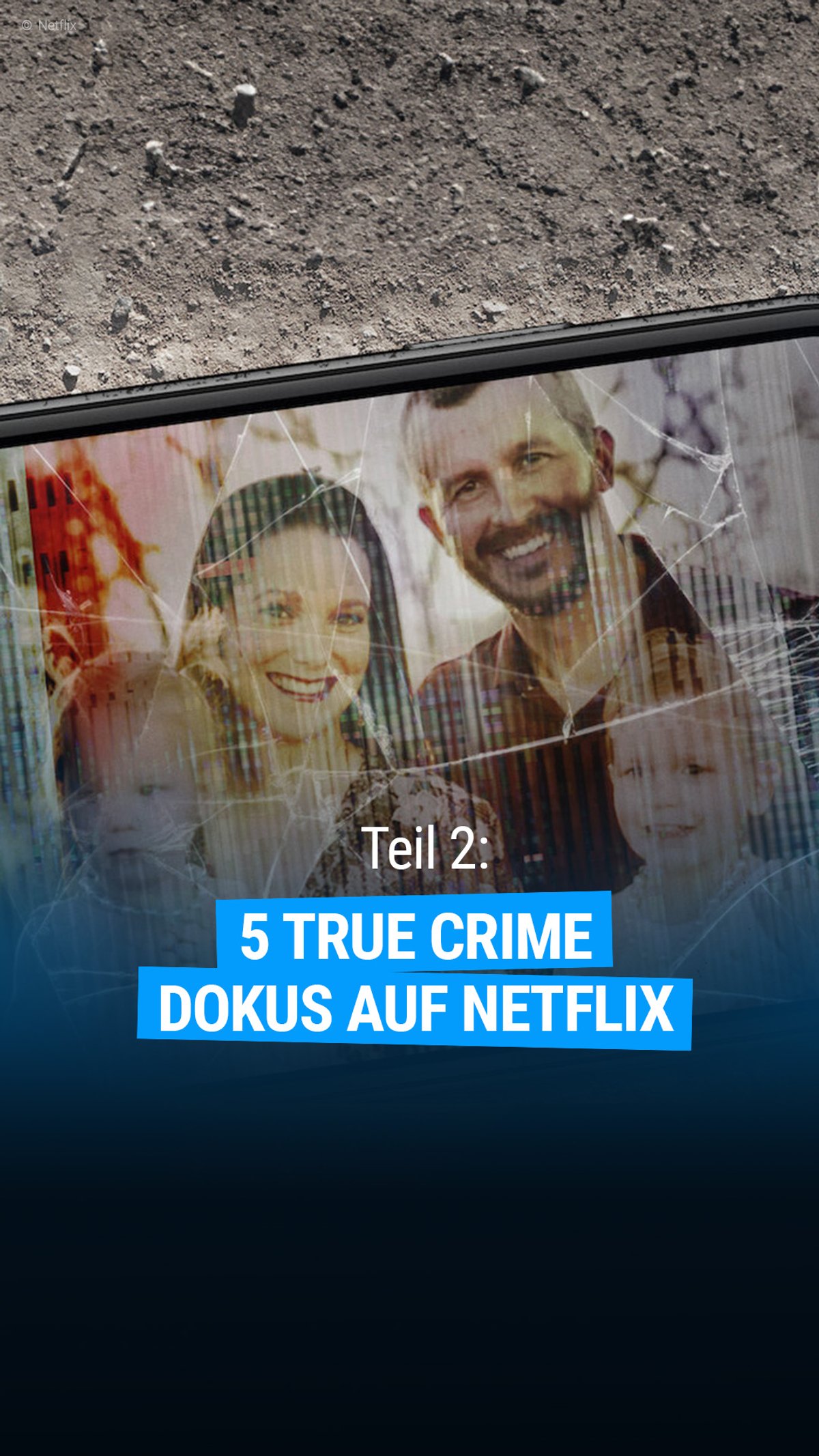 5 True Crime Dokutipps auf Netflix: Teil 2