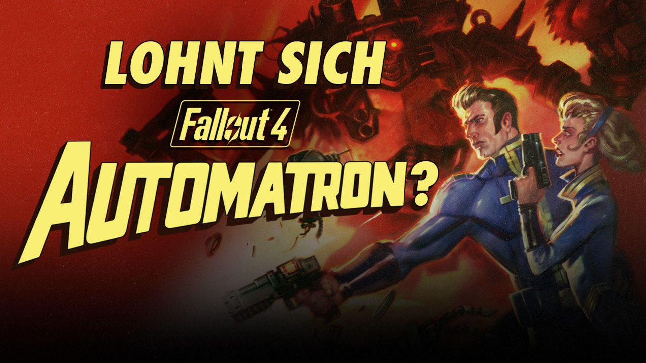 Fallout 4: Lohnt sich der Automatron-DLC?