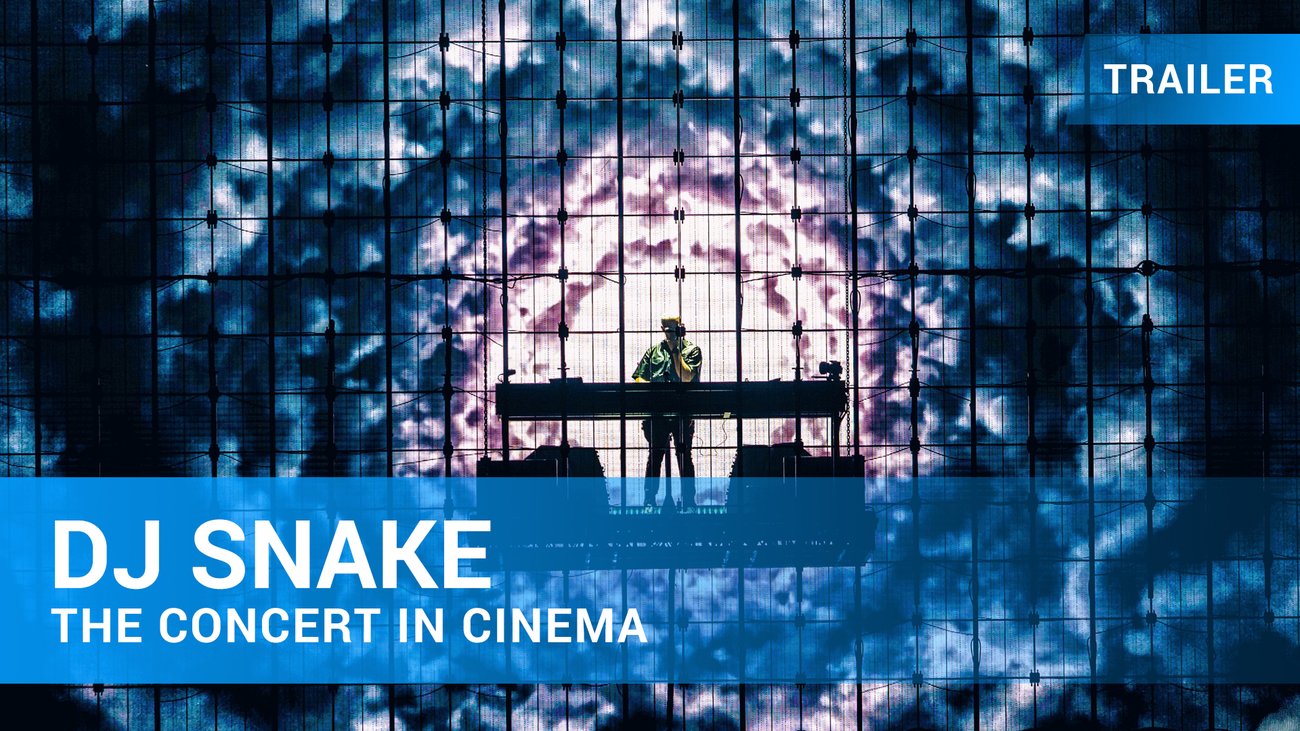 DJ Snake - The Concert in Cinema - Trailer Deutsch