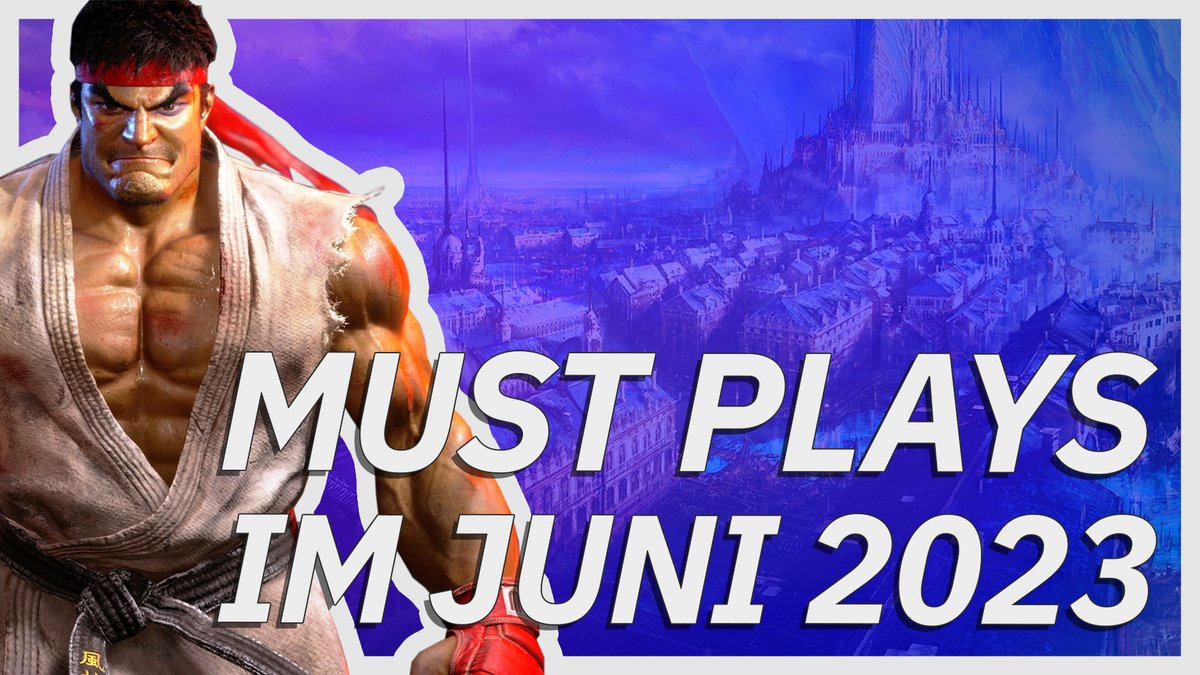 6 Must Plays im Juni 2023: Diese Games solltet ihr nicht verpassen!