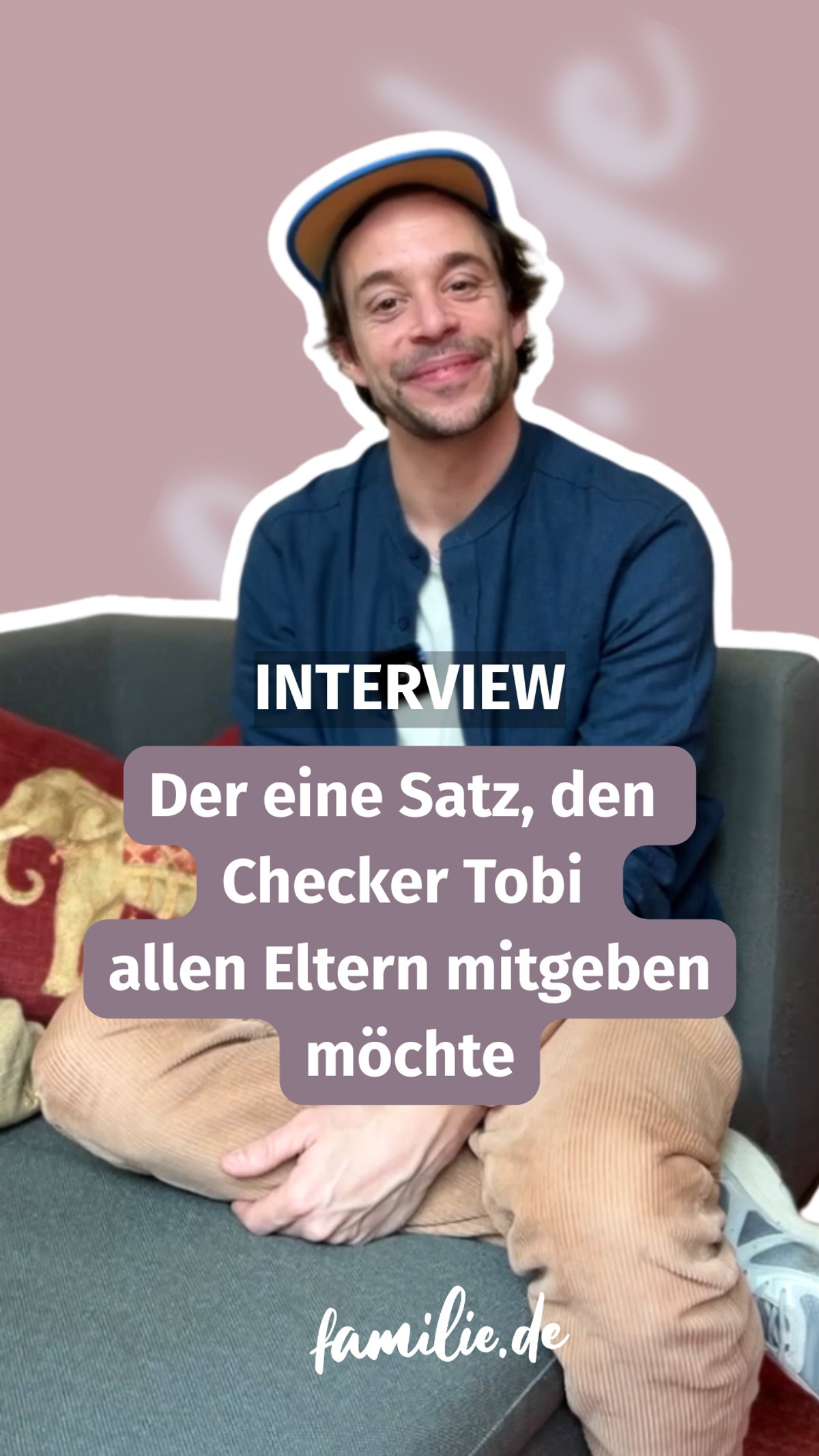 Spoiler: Der eine Satz, den Checker Tobi allen Eltern mitgeben möchte Spoiler: Der eine Satz, den Checker Tobi allen Eltern mitgeben möchte
