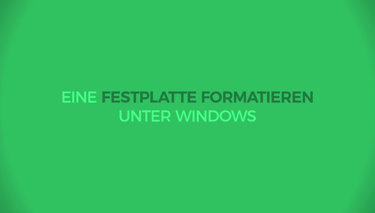 Festplatte unter Windows formatieren Festplatte unter Windows formatieren