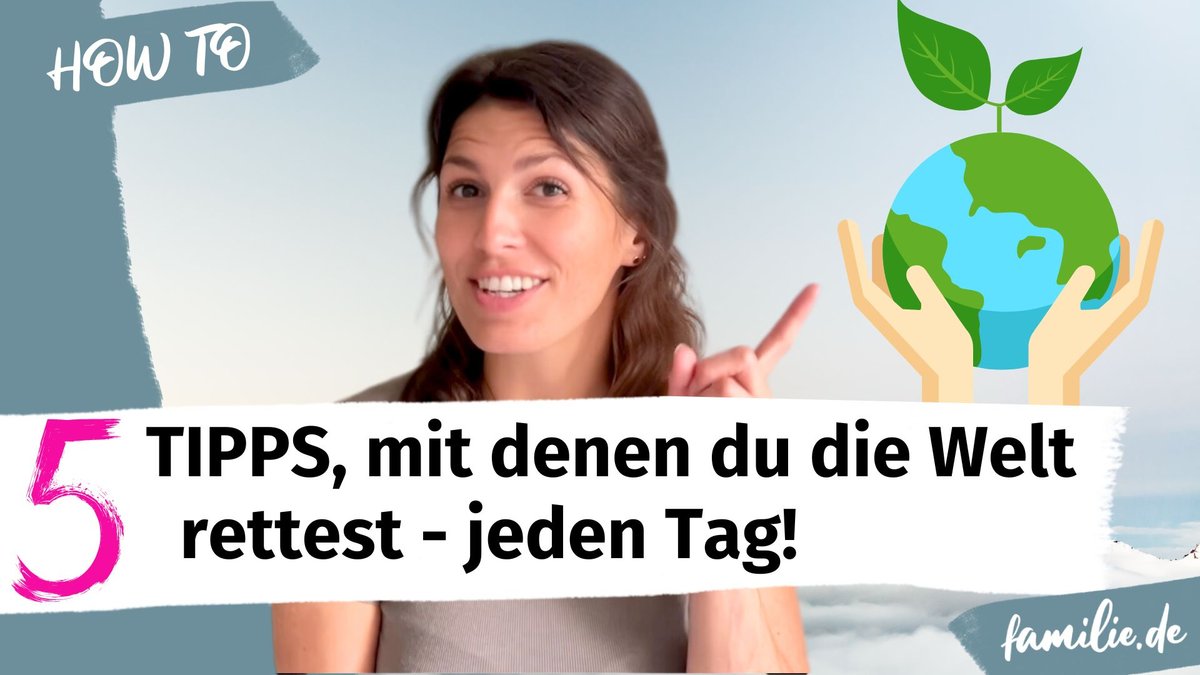 5 Tipps wie du die Welt retten kannst, jeden Tag!