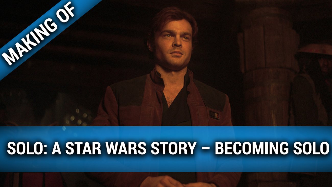 "Solo: A Star Wars Story"-Featurette: "Becoming Solo" Deutsch